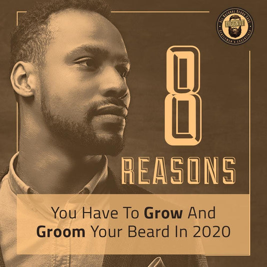 8 reasons YOU HAVE to grow and groom your beard in 2020